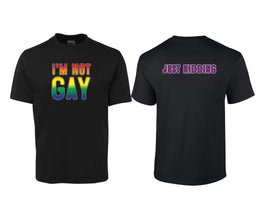 I'm Not Gay - Just Kidding T-Shirt (Black, Double-Sided)