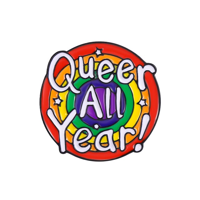 Queer All Year! Rainbow Pride Flag Enamel Badge Wearable Pride Flags