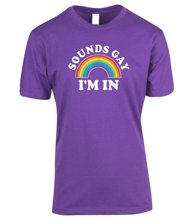 Sounds Gay, I'm In! T-Shirt (Alternate Purple)