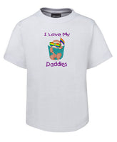 I Love My Daddies Childrens T-Shirt (White)